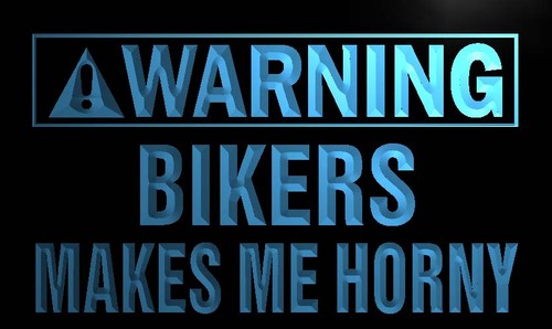 Warning Bikers makes Me Horny Neon Light Sign